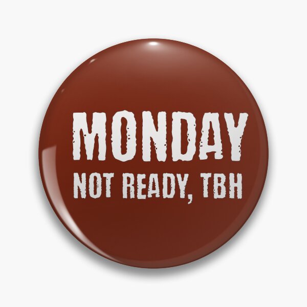 Item preview, Monday Not Ready Tbh Neurodivergent Social Anxiety designed and sold by Notty DOT.