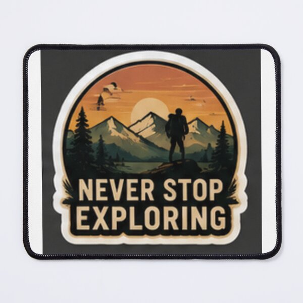 Item preview, Never Stop Exploring Vinyl Sticker - Waterproof Adventure & Mountain Decal for Laptop, Water Bottle, Car, Travel & Luggage designed and sold by everyone cloth house.