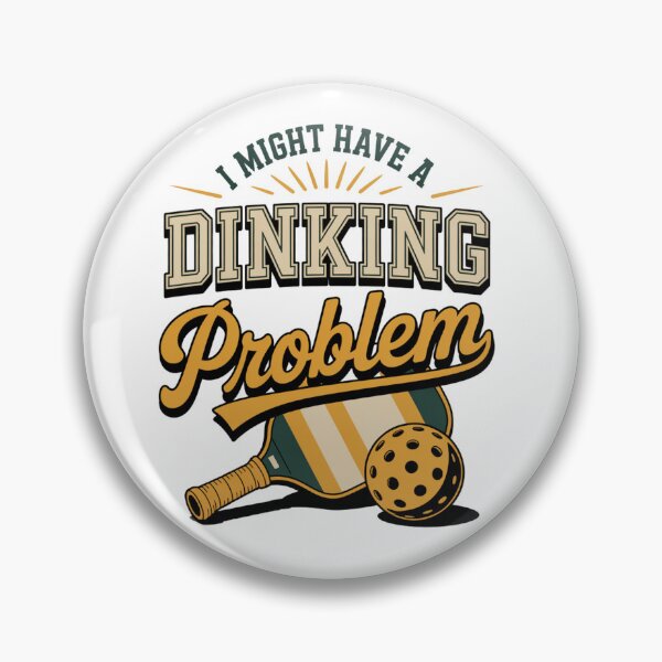 Item preview, I Might Have a Dinking Problem Funny Pickleball Humor designed and sold by ZACK ART.
