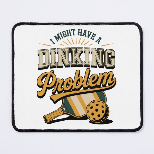 Item preview, I Might Have a Dinking Problem Funny Pickleball Humor designed and sold by ZACK ART.