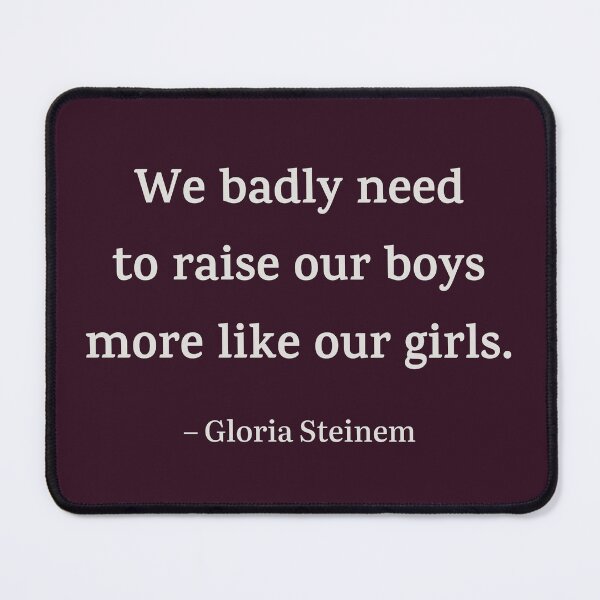 Item preview, We badly need to raise our boys more like our girls designed and sold by PariSeine.