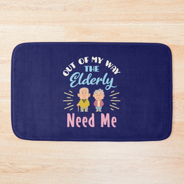 Item preview, Caregiver Out of  My Way the Elderly Need Me designed and sold by jaygo.