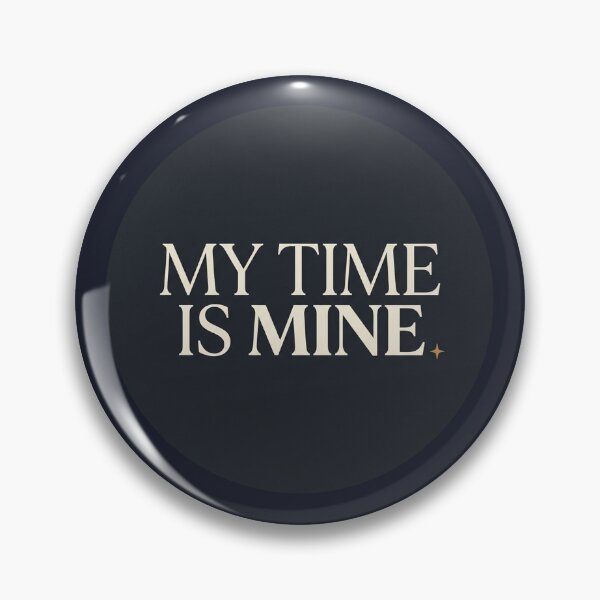 Item preview, My Time Is Mine designed and sold by QuietNovaShop.
