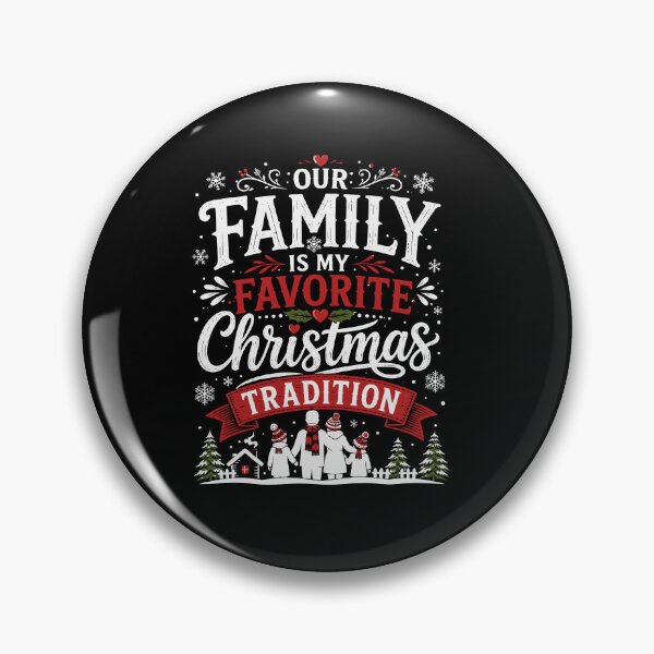 Item preview, Our Family Is My Favorite Christmas Tradition – Funny Family Christmas Holiday designed and sold by mraihan.