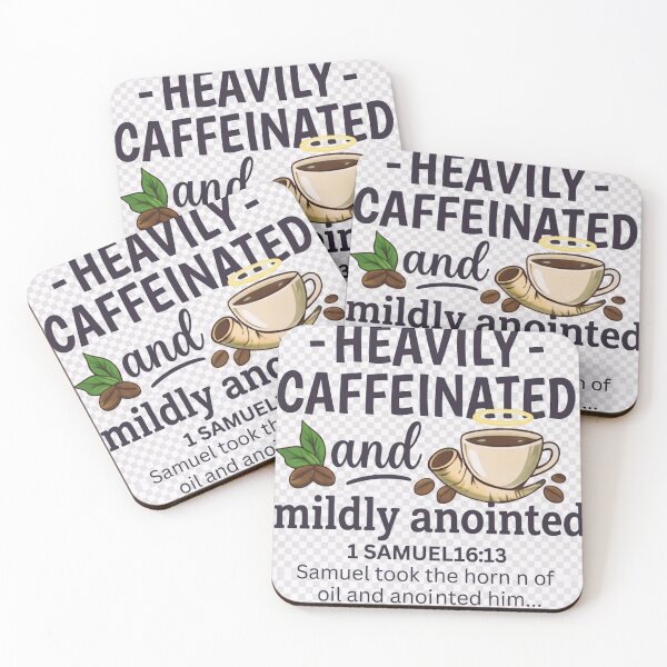Item preview, Heavily Caffeinated And Mildly  Anointed designed and sold by patimation.