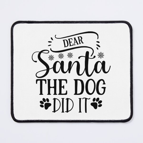 Item preview, Christmas Dog Funny Santa Quote Holiday Humor Design designed and sold by FuzionRaptor.