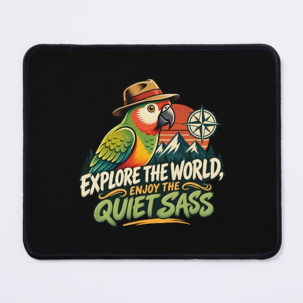 Item preview, Explore the World Enjoy the Quiet Sass Conure Parrot designed and sold by PunchDrop.