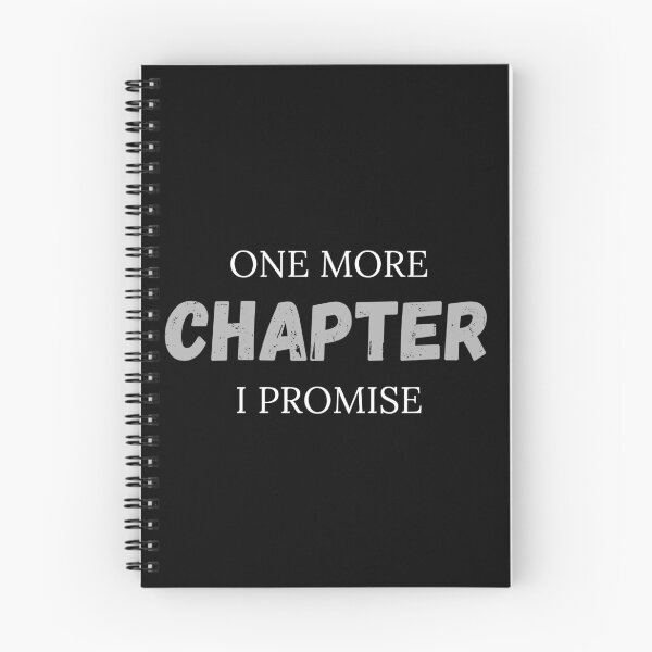 Item preview, One More Chapter I Promise Funny Reading Quote designed and sold by Jacob Zubek.