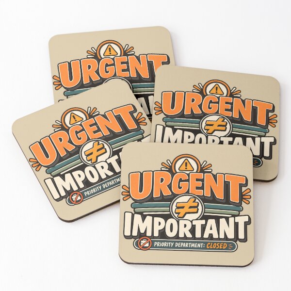 Item preview, Urgent ≠ Important | Office Humor designed and sold by Stikaro.