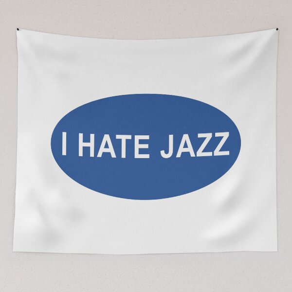 Item preview, I Hate Jazz designed and sold by sirglennbo.