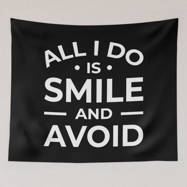 Item preview, All I Do Is Smile And Avoid (White) designed and sold by BobbiHewitt.