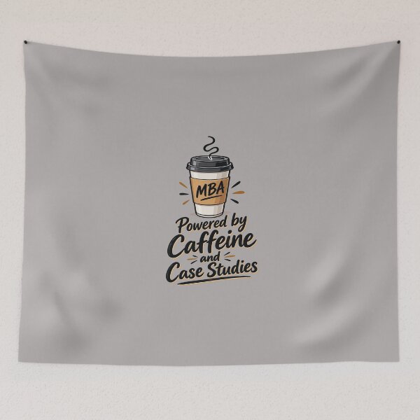 Item preview, MBA Powered by Caffeine and Case Studies - Funny Student Design designed and sold by 19Beauty.