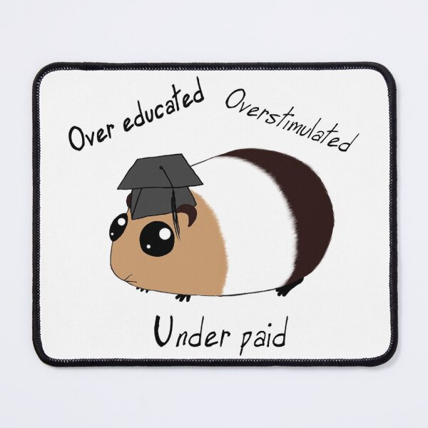 Item preview, Over Educated Overstimulated Under Paid designed and sold by Team Manticore.