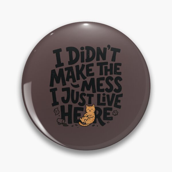 Item preview, Funny Orange Cat I Didn't Make The Mess Quote Typography designed and sold by mood-draftsman.