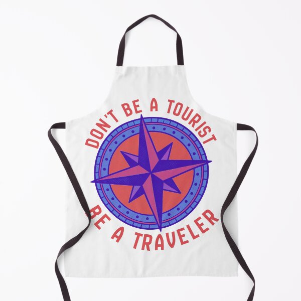 Item preview, Don't Be a Tourist, Be a Traveler - Compass Wanderlust Design designed and sold by DonnaRaine.