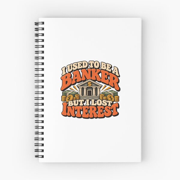 Item preview, I Used to Be a Banker But I Lost Interest designed and sold by JN-Designn.