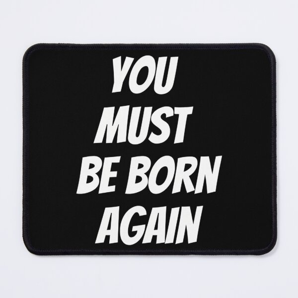 Item preview, You Must Be Born Again designed and sold by CrashThePoUK.