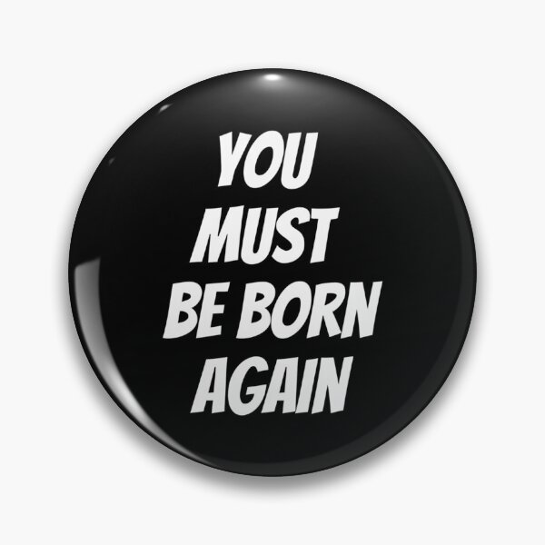 Item preview, You Must Be Born Again designed and sold by CrashThePoUK.