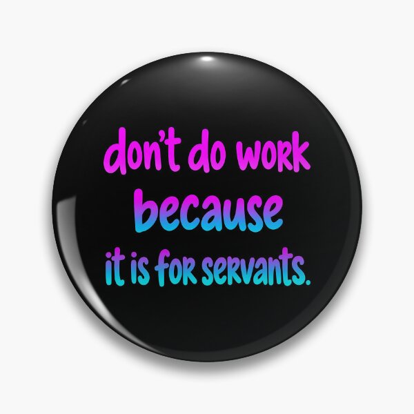 Item preview, Don’t Do Work designed and sold by MOFAPPAREL.