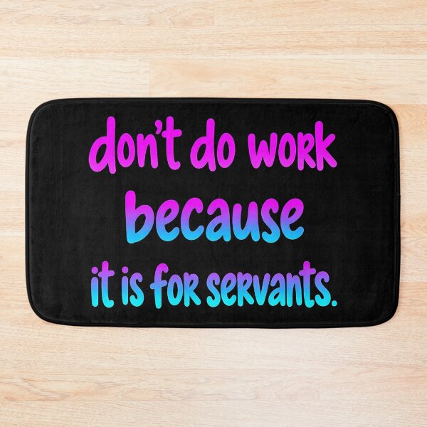 Item preview, Don’t Do Work designed and sold by MOFAPPAREL.
