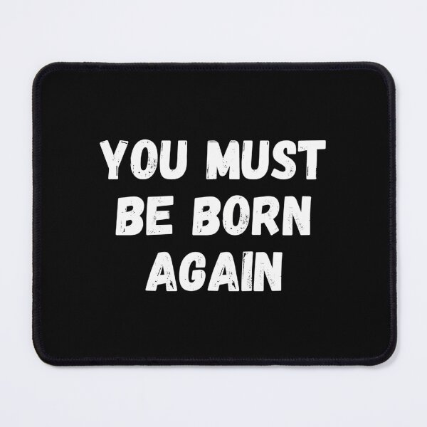 Item preview, You Must Be Born Again designed and sold by CrashThePoUK.