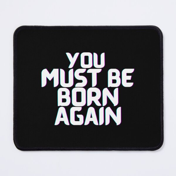 Item preview, You Must Be Born Again designed and sold by CrashThePoUK.