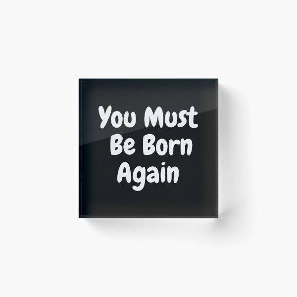 Item preview, You Must Be Born Again designed and sold by CrashThePoUK.