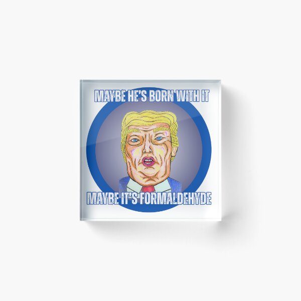 Item preview, Maybe he’s born with it, maybe it’s formaldehyde designed and sold by We hate everything.