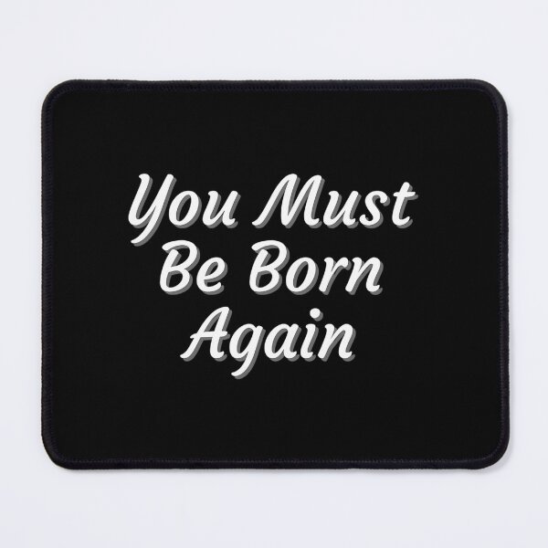 Item preview, You Must Be Born Again designed and sold by CrashThePoUK.