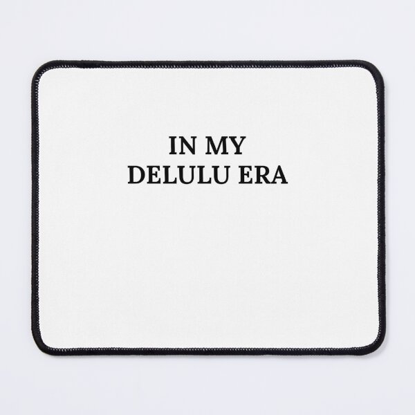 Item preview, IN MY DELULU ERA Funny Quote designed and sold by Trendy Sticker & Merch Collection - Express Yourself.