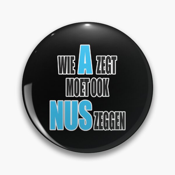 Item preview, Wie A Zegt Moet Ook Nus Zeggen - Blauw Design designed and sold by CrashThePoUK.