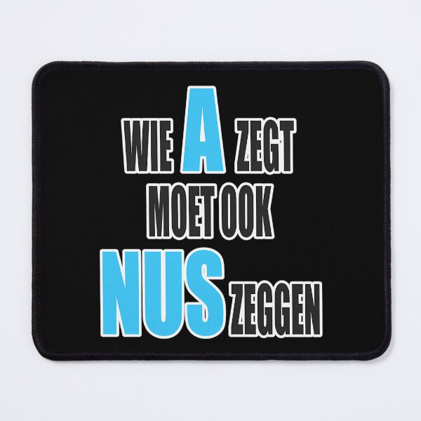 Item preview, Wie A Zegt Moet Ook Nus Zeggen - Blauw Design designed and sold by CrashThePoUK.