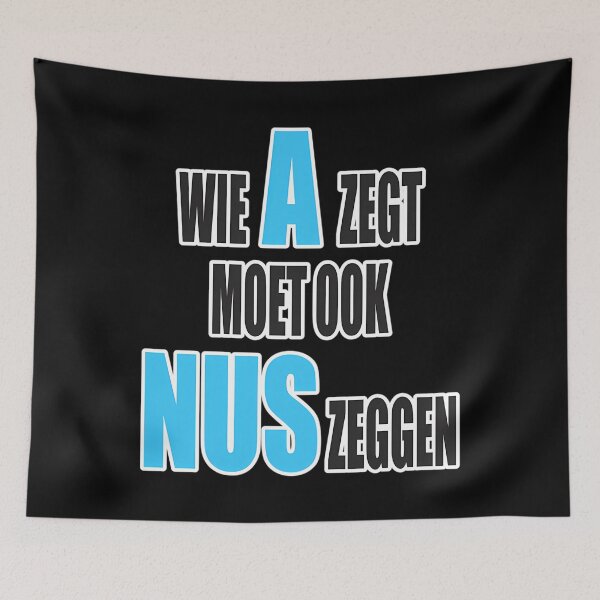 Item preview, Wie A Zegt Moet Ook Nus Zeggen - Blauw Design designed and sold by CrashThePoUK.
