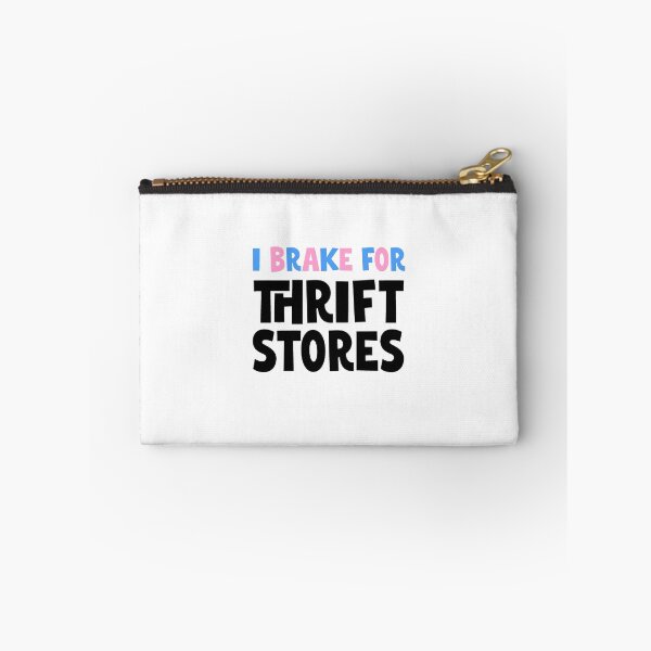 Item preview, I BRAKE FOR THRIFT STORES No.1 | thrifting humor quote  designed and sold by thehappyintrovert .