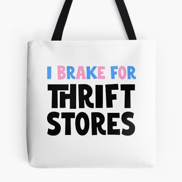 Item preview, I BRAKE FOR THRIFT STORES No.1 | thrifting humor quote  designed and sold by thehappyintrovert .