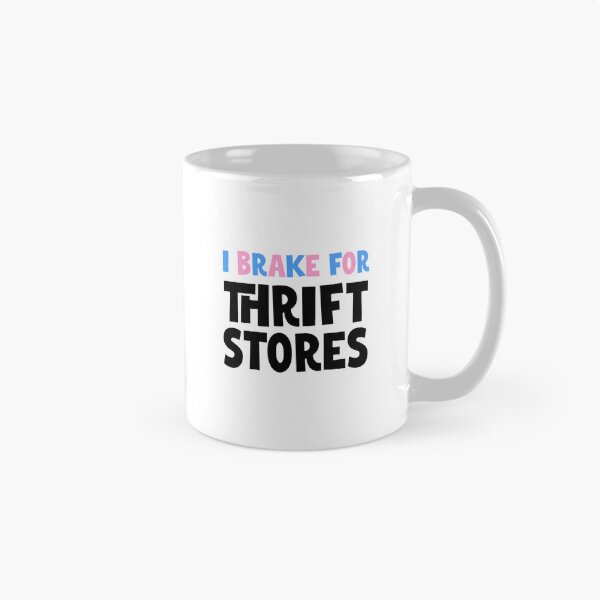 Item preview, I BRAKE FOR THRIFT STORES No.1 | thrifting humor quote  designed and sold by thehappyintrovert .