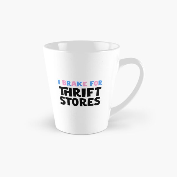 Item preview, I BRAKE FOR THRIFT STORES No.1 | thrifting humor quote  designed and sold by thehappyintrovert .
