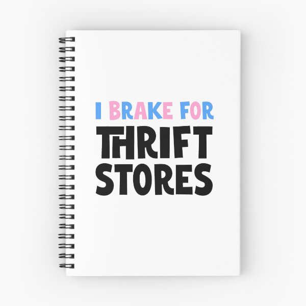 Item preview, I BRAKE FOR THRIFT STORES No.1 | thrifting humor quote  designed and sold by thehappyintrovert .