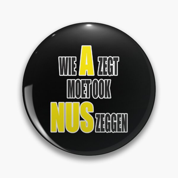 Item preview, Wie A Zegt Moet Ook Nus Zeggen - Geel Design designed and sold by CrashThePoUK.