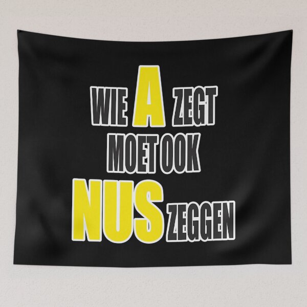 Item preview, Wie A Zegt Moet Ook Nus Zeggen - Geel Design designed and sold by CrashThePoUK.