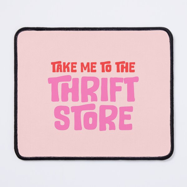 Item preview, TAKE ME TO THE THRIFT STORE No.1| thrifting quote  designed and sold by thehappyintrovert .