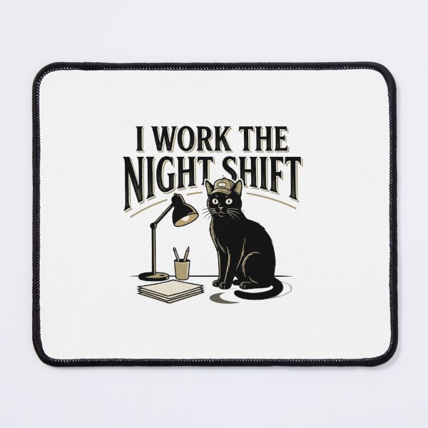 Item preview, Funny Black Cat I Work The Night Shift Desk Typography designed and sold by mood-draftsman.