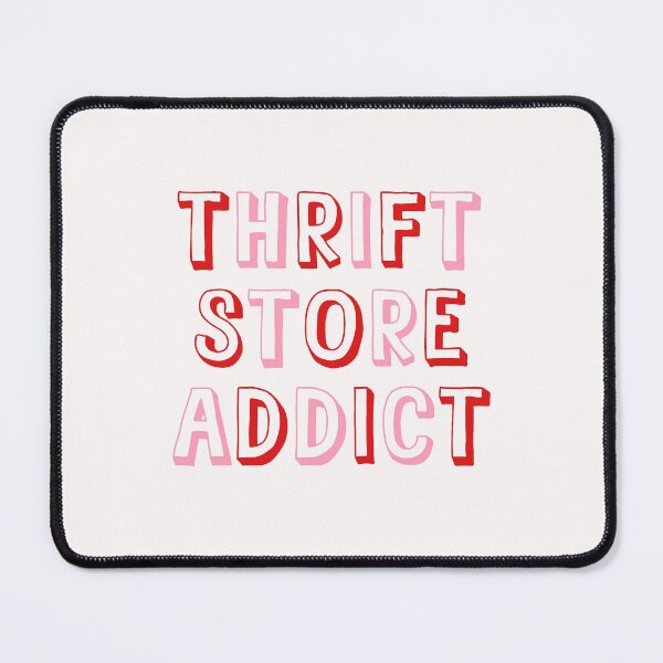 Item preview, THRIFT STORE ADDICT | thrifting quote designed and sold by thehappyintrovert .