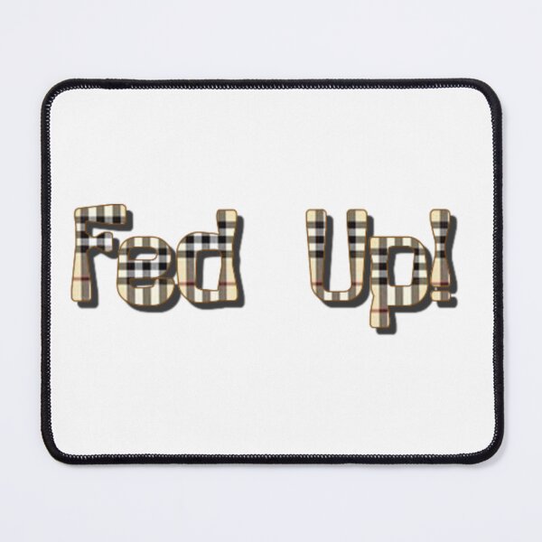 Item preview, Fed up! (again) plaid designed and sold by DianeBP.
