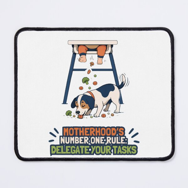 Item preview, Motherhood's Number One Rule Delegate Your Tasks - Funny Baby Led Weaning Dog Design designed and sold by Neurospicy Trolls.