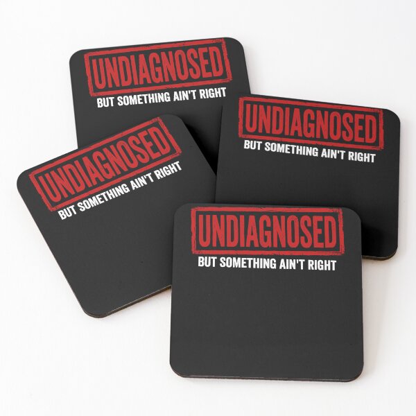 Item preview, Undiagnosed But Something Ain't Right designed and sold by varioarts.