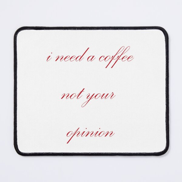 Item preview, i need a coffee not your opinion designed and sold by Kasia1987t.
