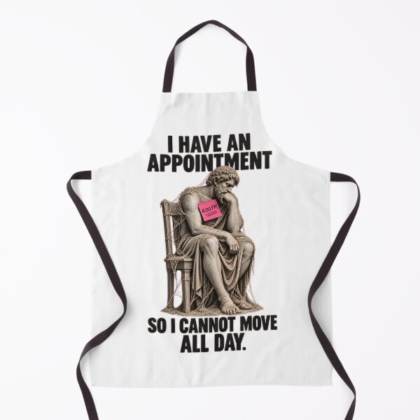 Item preview, I Have An Appointment So I Cannot Move All Day - Funny ADHD Appointment Paralysis Design designed and sold by Neurospicy Trolls.