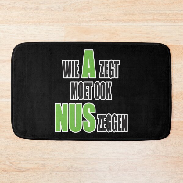 Item preview, Wie A Zegt Moet Ook Nus Zeggen - Groen Design designed and sold by DotsonJanna.