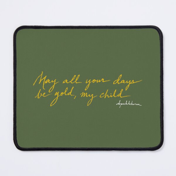 Item preview, May all your days be gold, my child - Sparklehorse designed and sold by letitrip.